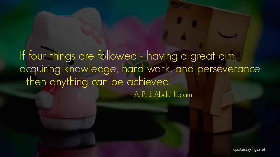 Great Hard Work Quotes By A. P. J. Abdul Kalam