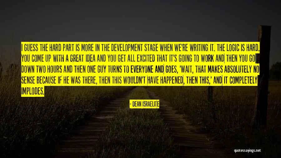 Great Hard Work Quotes By Dean Israelite