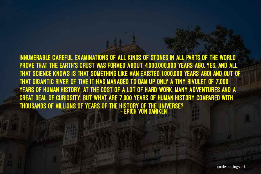 Great Hard Work Quotes By Erich Von Daniken Great Hard Work Quotes By Erich Von Daniken