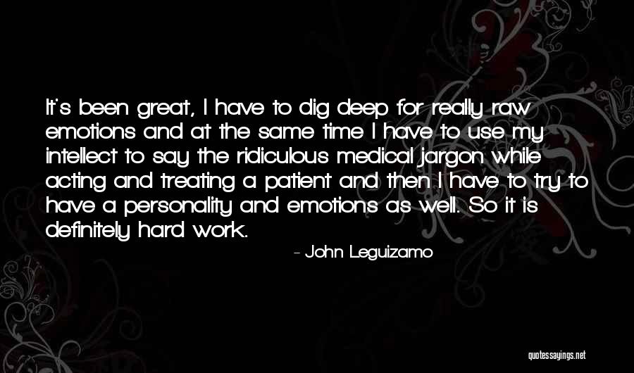 Great Hard Work Quotes By John Leguizamo Great Hard Work Quotes By John Leguizamo
