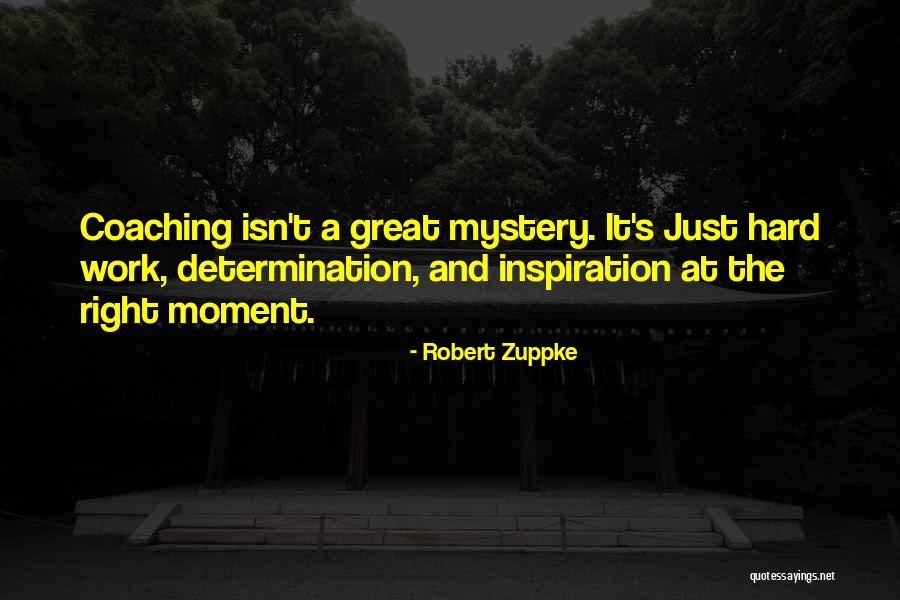 Great Hard Work Quotes By Robert Zuppke Great Hard Work Quotes By Robert Zuppke