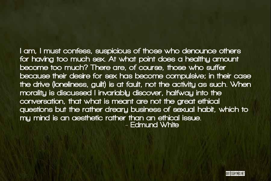Great Healthy Quotes By Edmund White Great Healthy Quotes By Edmund White