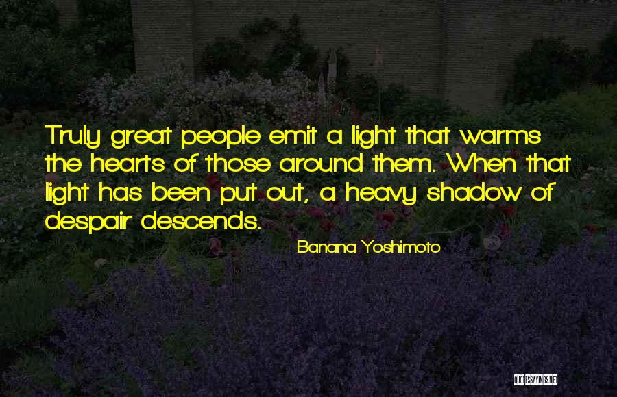 Great Hearts Quotes By Banana Yoshimoto Great Hearts Quotes By Banana Yoshimoto
