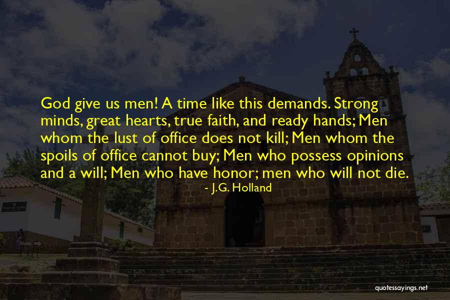 Great Hearts Quotes By J.G. Holland Great Hearts Quotes By J.G. Holland
