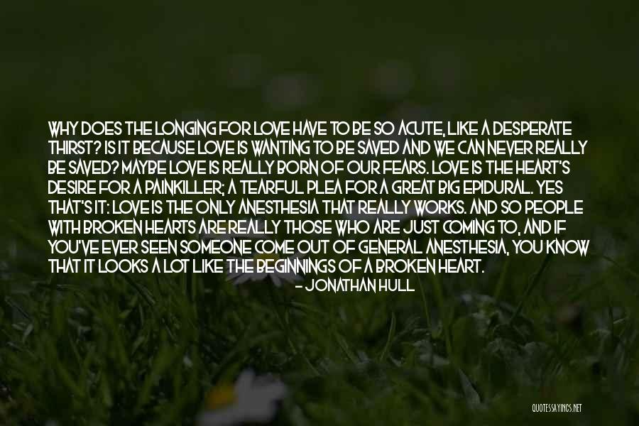 Great Hearts Quotes By Jonathan Hull Great Hearts Quotes By Jonathan Hull