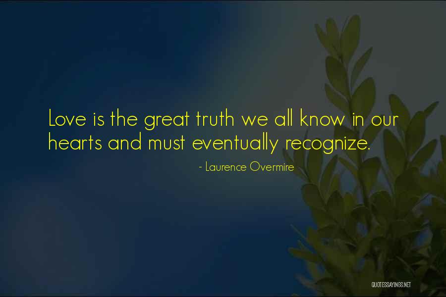 Great Hearts Quotes By Laurence Overmire Great Hearts Quotes By Laurence Overmire