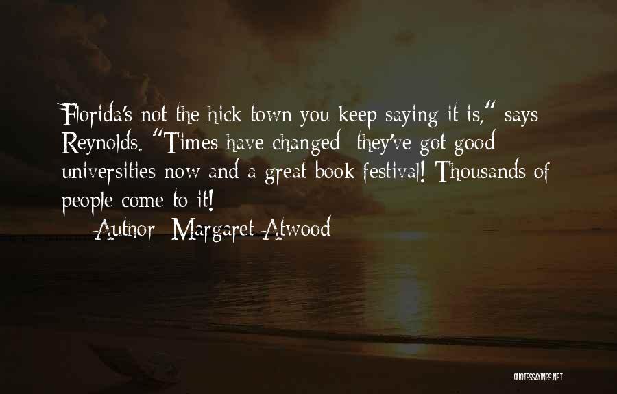 Great Hick Quotes By Margaret Atwood