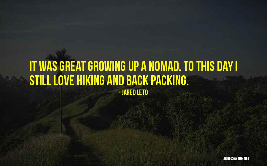 Great Hiking Quotes By Jared Leto Great Hiking Quotes By Jared Leto