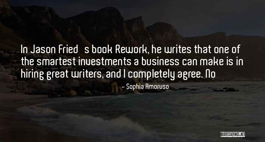 Great Hiring Quotes By Sophia Amoruso Great Hiring Quotes By Sophia Amoruso