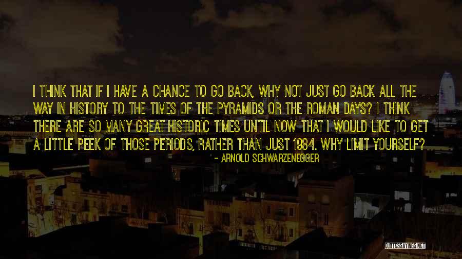 Great Historic Quotes By Arnold Schwarzenegger Great Historic Quotes By Arnold Schwarzenegger