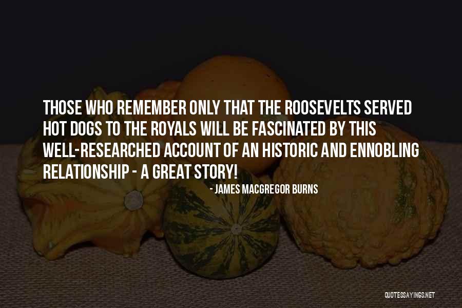 Great Historic Quotes By James MacGregor Burns Great Historic Quotes By James MacGregor Burns