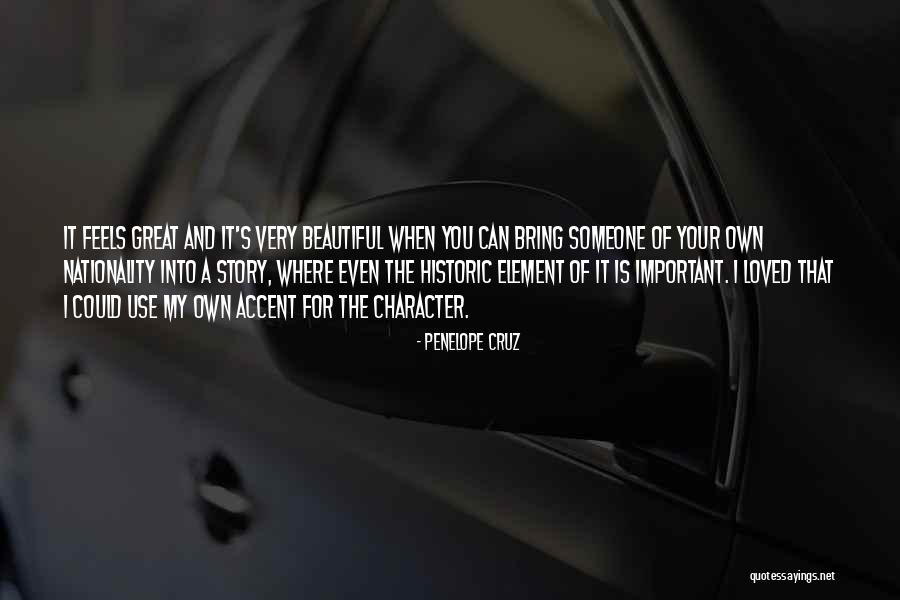 Great Historic Quotes By Penelope Cruz Great Historic Quotes By Penelope Cruz