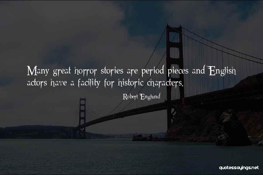 Great Historic Quotes By Robert Englund Great Historic Quotes By Robert Englund