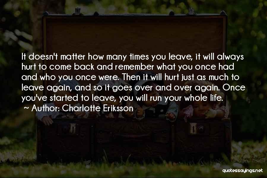 Great Home Run Quotes By Charlotte Eriksson
