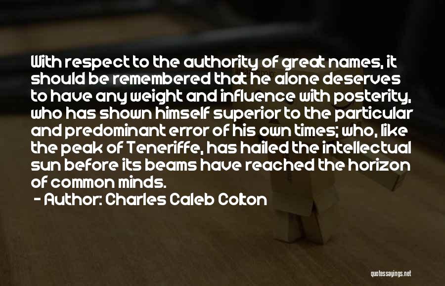 Great Horizon Quotes By Charles Caleb Colton