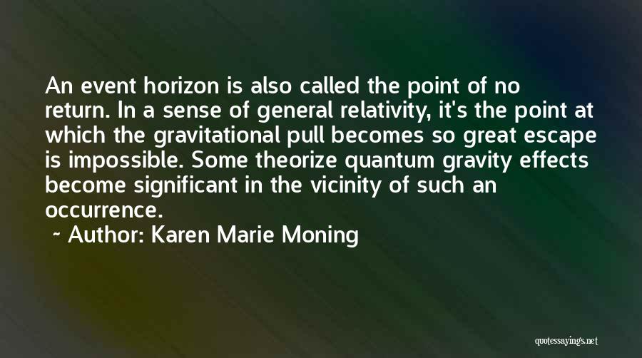 Great Horizon Quotes By Karen Marie Moning