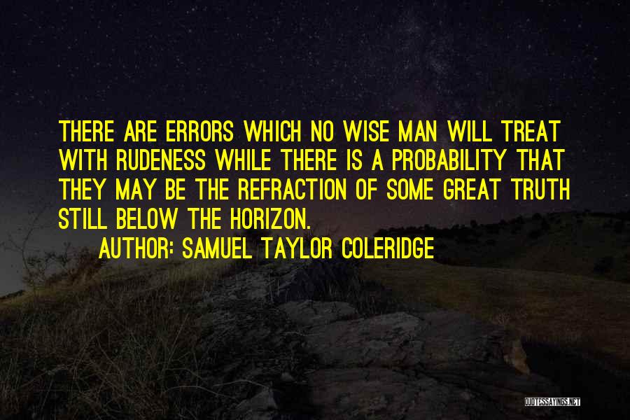 Great Horizon Quotes By Samuel Taylor Coleridge