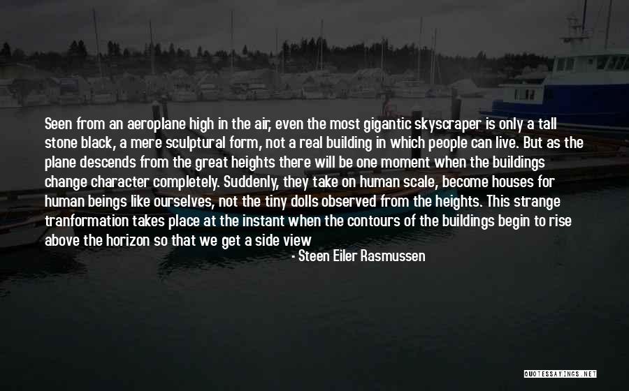 Great Horizon Quotes By Steen Eiler Rasmussen