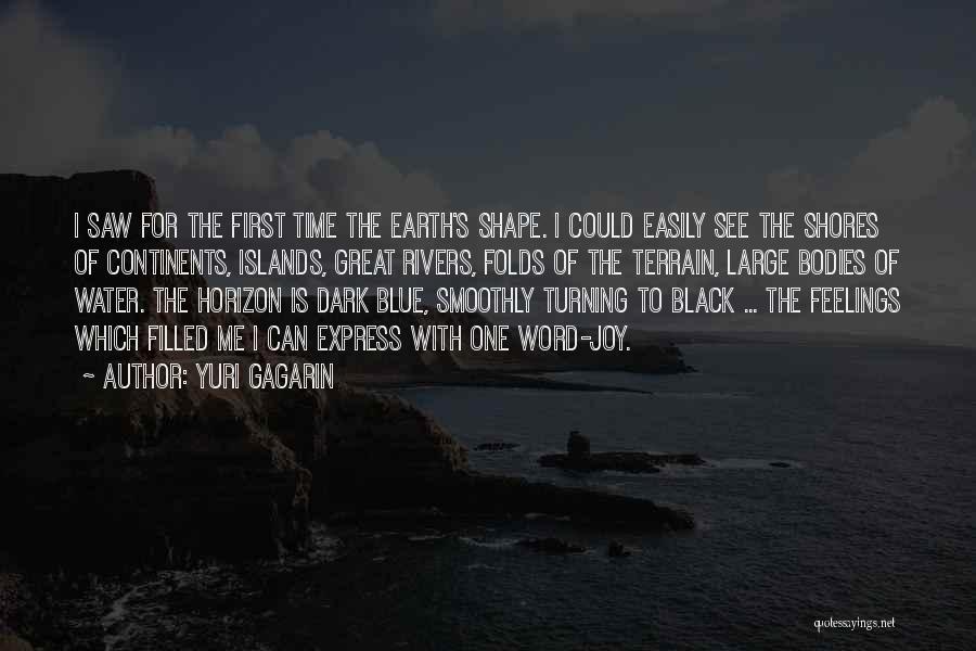 Great Horizon Quotes By Yuri Gagarin