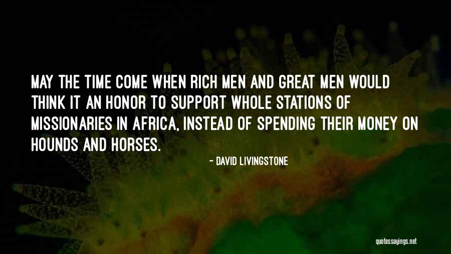 Great Horse Quotes By David Livingstone