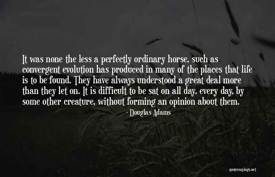 Great Horse Quotes By Douglas Adams