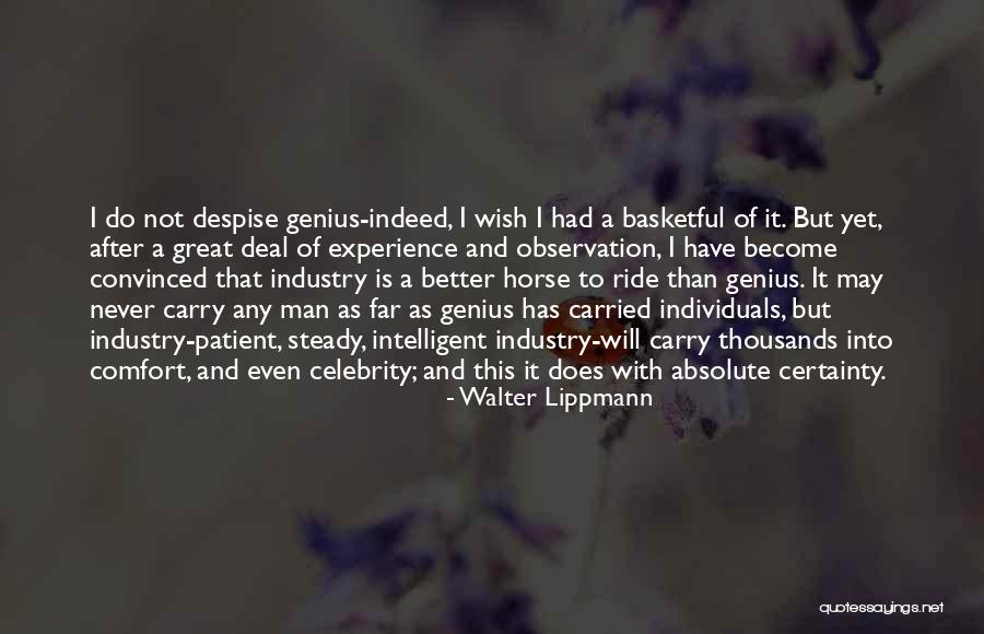 Great Horse Quotes By Walter Lippmann