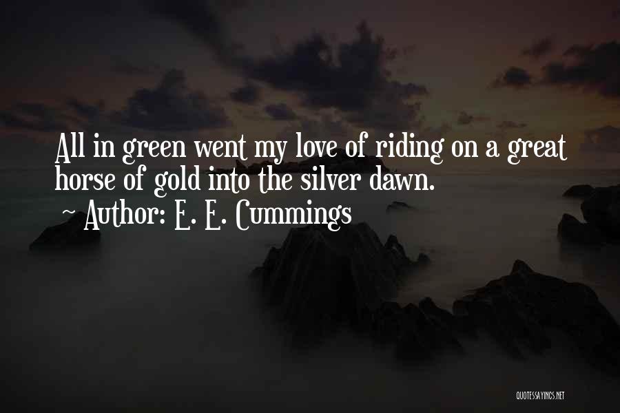 Great Horse Riding Quotes By E. E. Cummings