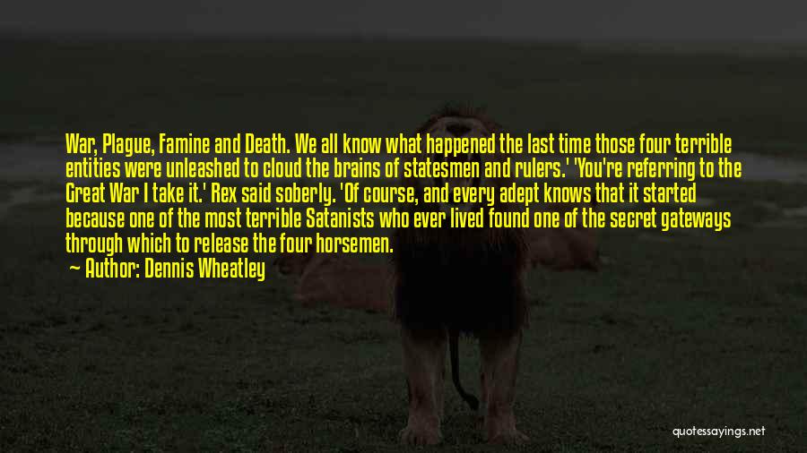Great Horsemen Quotes By Dennis Wheatley