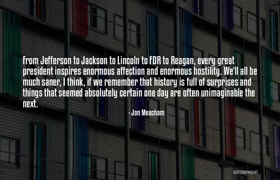 Great Hostility Quotes By Jon Meacham Great Hostility Quotes By Jon Meacham