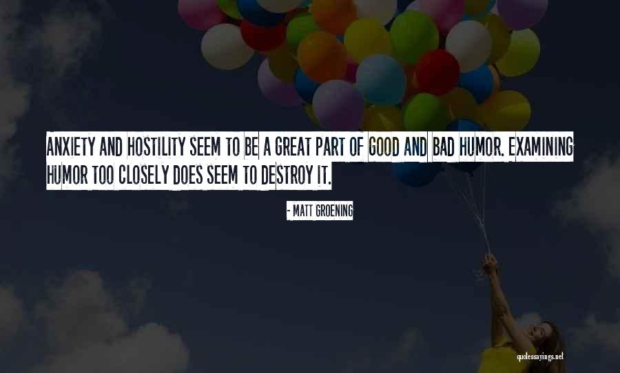 Great Hostility Quotes By Matt Groening Great Hostility Quotes By Matt Groening