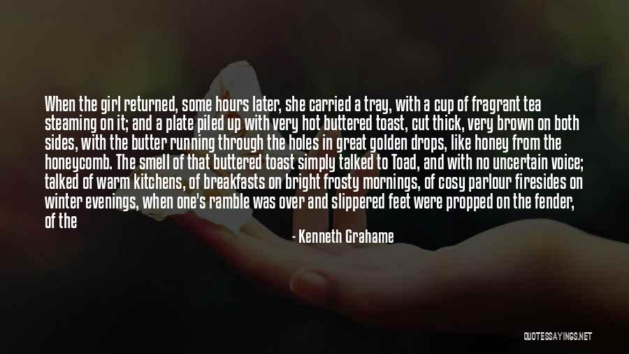 Great Hot Tea Quotes By Kenneth Grahame Great Hot Tea Quotes By Kenneth Grahame