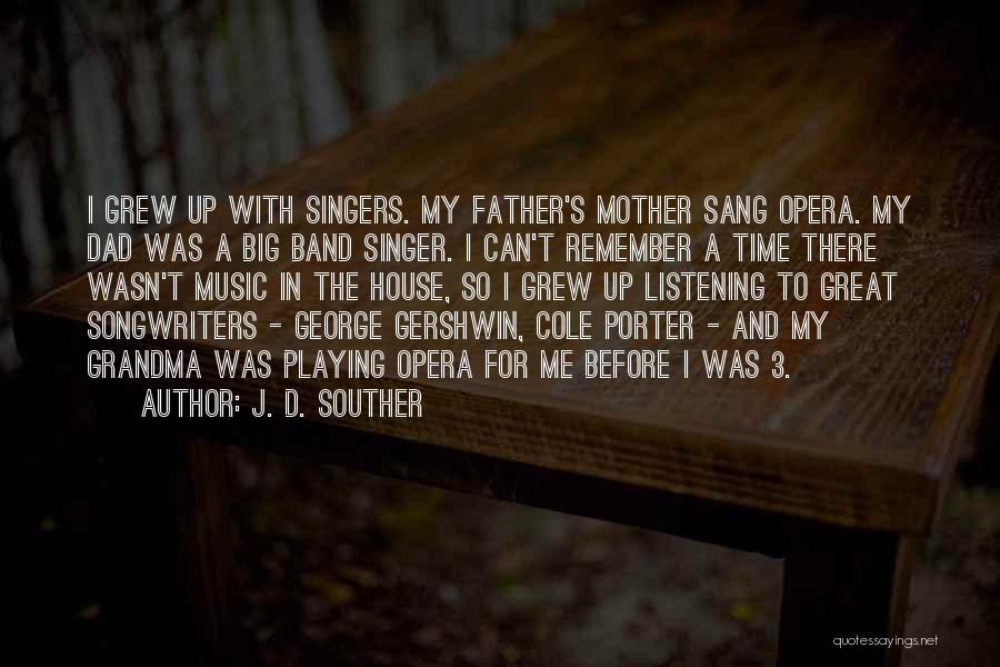 Great House Music Quotes By J. D. Souther