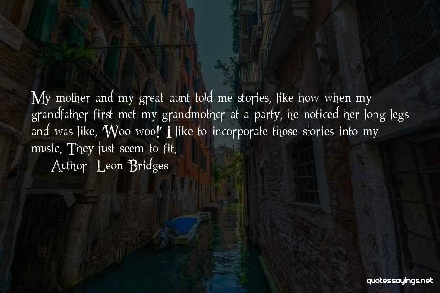 Great How I Met Your Mother Quotes By Leon Bridges