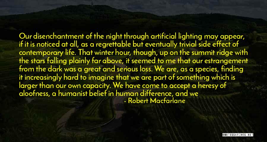 Great Humanist Quotes By Robert Macfarlane Great Humanist Quotes By Robert Macfarlane