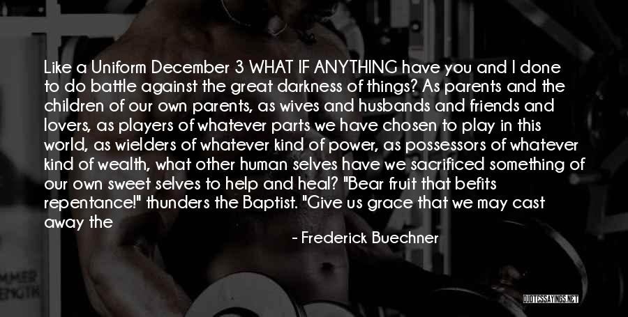Great Husbands Quotes By Frederick Buechner Great Husbands Quotes By Frederick Buechner