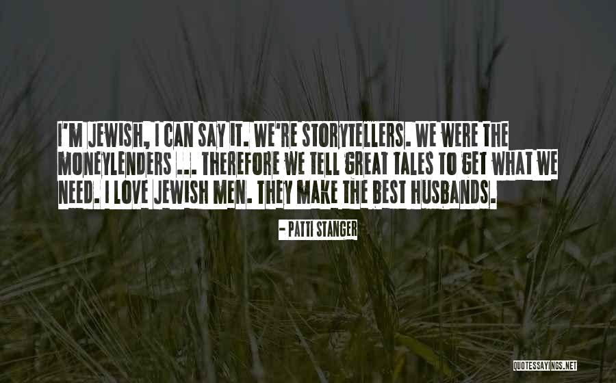 Great Husbands Quotes By Patti Stanger Great Husbands Quotes By Patti Stanger
