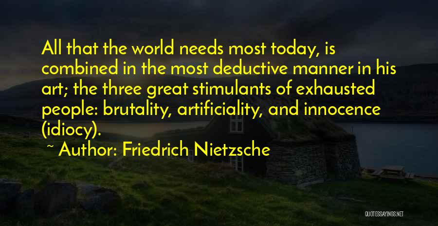 Great Idiocy Quotes By Friedrich Nietzsche