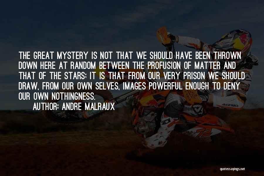 Great Images And Quotes By Andre Malraux