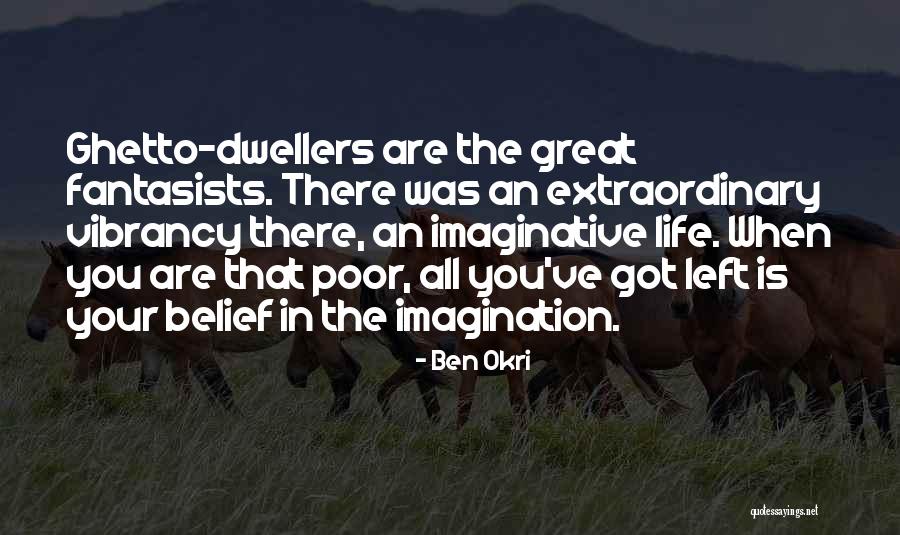 Great Imagination Quotes By Ben Okri Great Imagination Quotes By Ben Okri