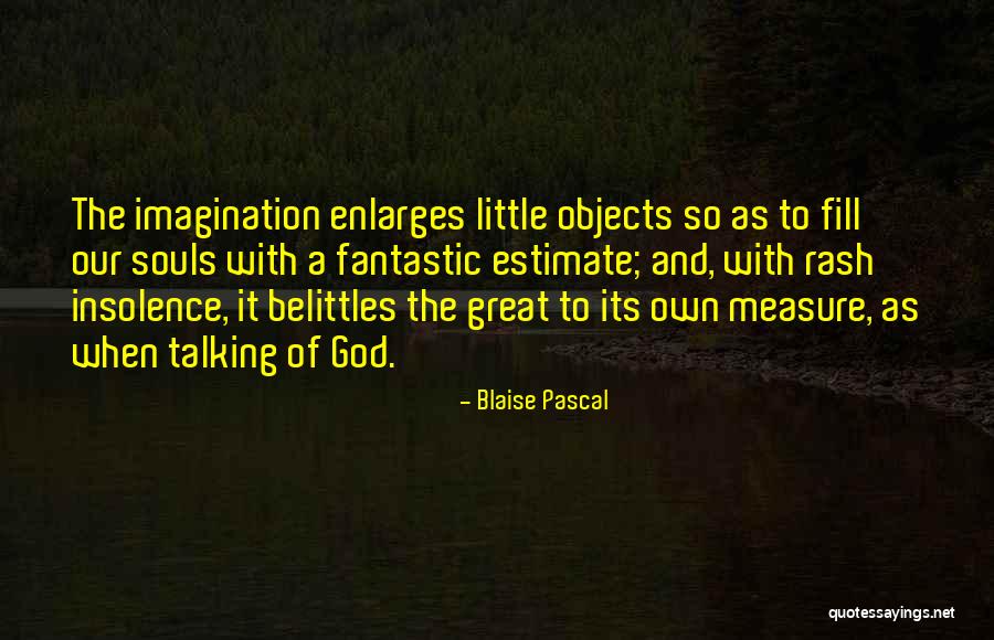 Great Imagination Quotes By Blaise Pascal Great Imagination Quotes By Blaise Pascal