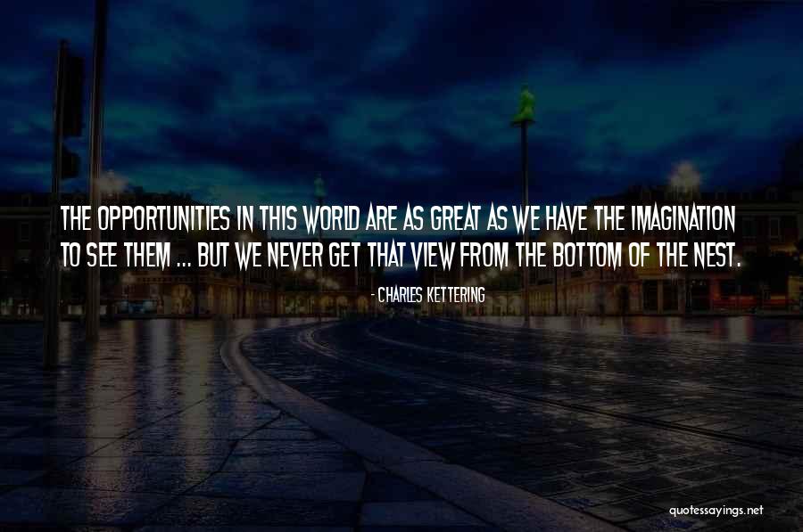Great Imagination Quotes By Charles Kettering Great Imagination Quotes By Charles Kettering
