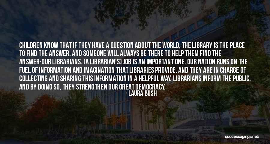 Great Imagination Quotes By Laura Bush Great Imagination Quotes By Laura Bush
