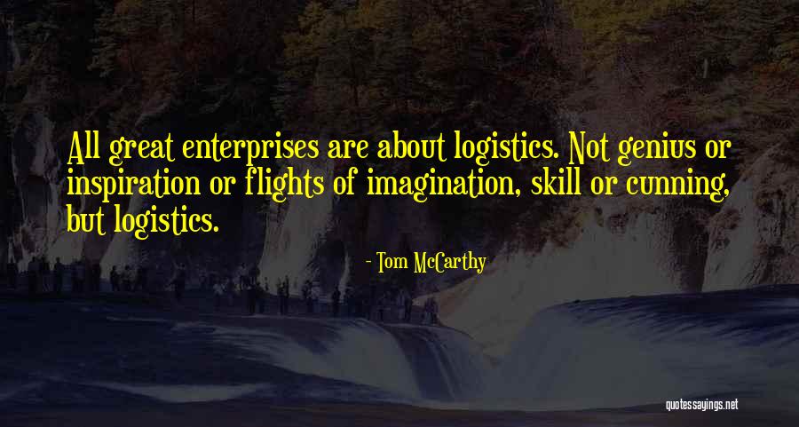 Great Imagination Quotes By Tom McCarthy Great Imagination Quotes By Tom McCarthy