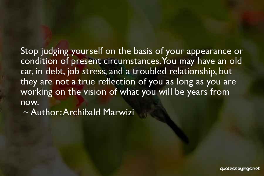 Great Imitator Quotes By Archibald Marwizi