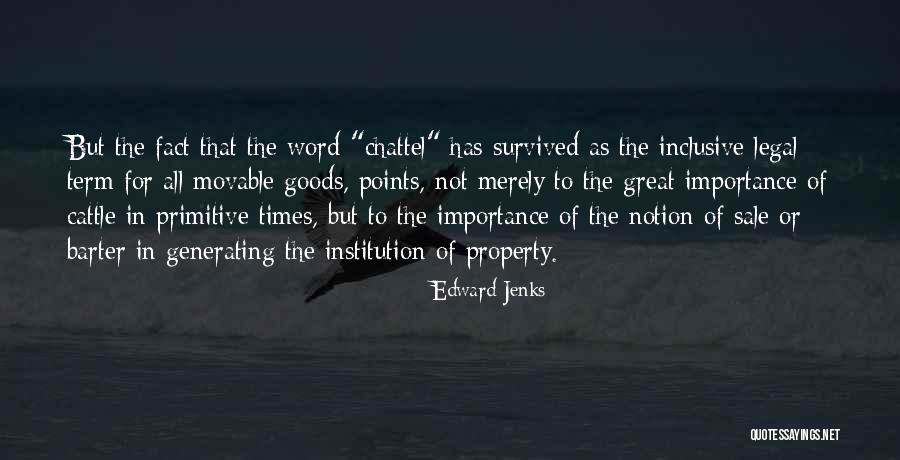 Great Inclusive Quotes By Edward Jenks