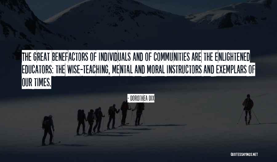 Great Individuals Quotes By Dorothea Dix Great Individuals Quotes By Dorothea Dix