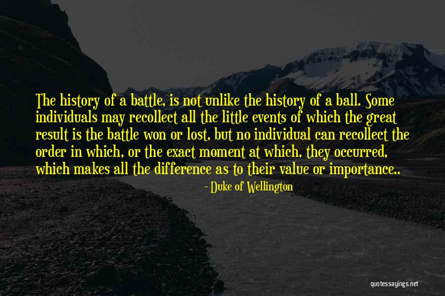 Great Individuals Quotes By Duke Of Wellington