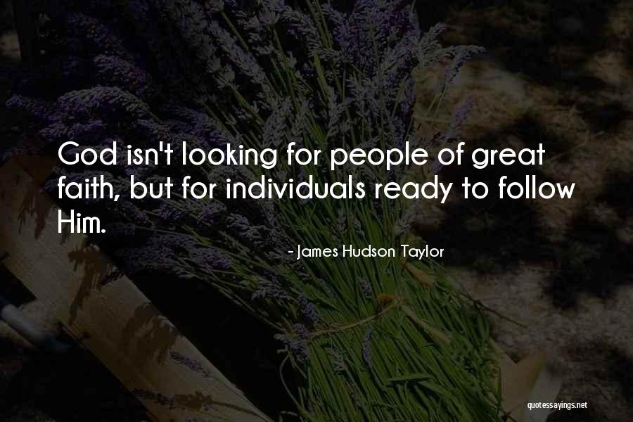 Great Individuals Quotes By James Hudson Taylor