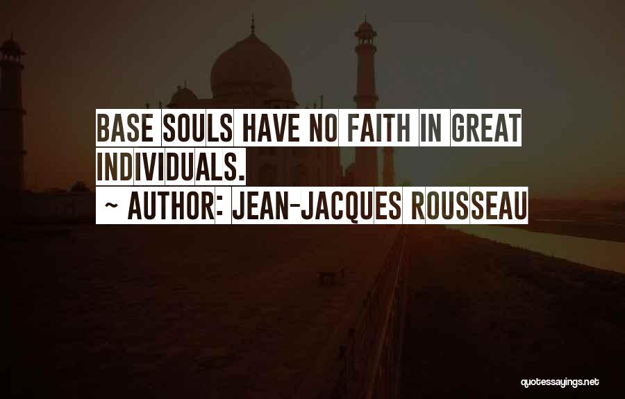 Great Individuals Quotes By Jean-Jacques Rousseau