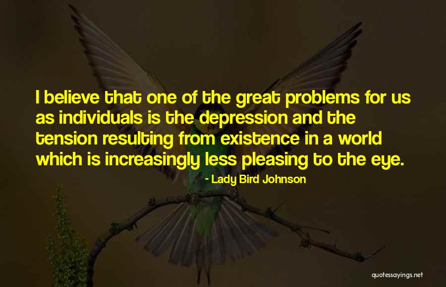 Great Individuals Quotes By Lady Bird Johnson